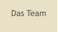 Das Team